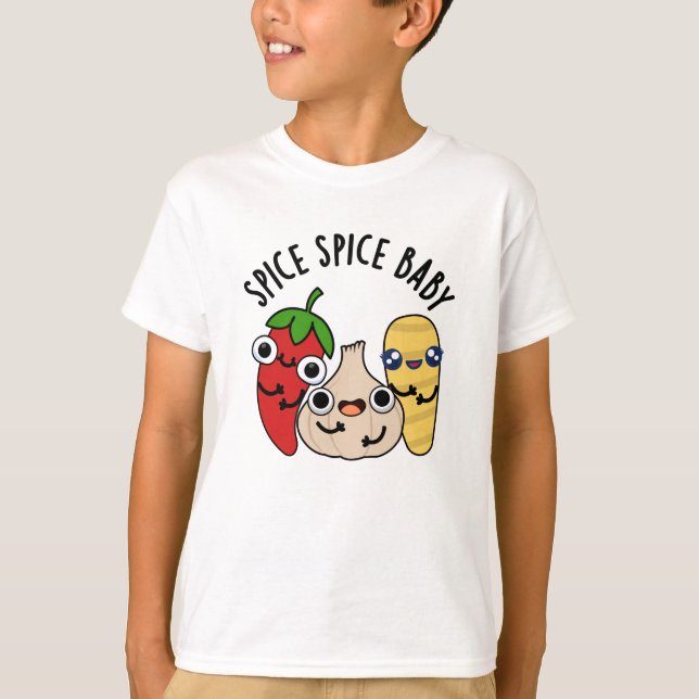 T-shirt Spice Spice Baby Funny Food Pun (Devant)