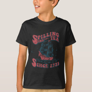 T-shirt Spilling The Tea depuis 1773 American Patriotic 4t