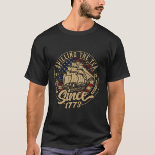 T-shirt Spilling The Tea Depuis 1773 Us History Teacher 4E