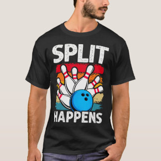 T-shirt Split Happens Bowling