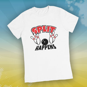 T-shirt Split Happens Bowling