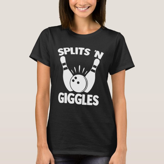 T-shirt Splits N Giggles Bowling Player Bowler Team Bowlin (Devant)