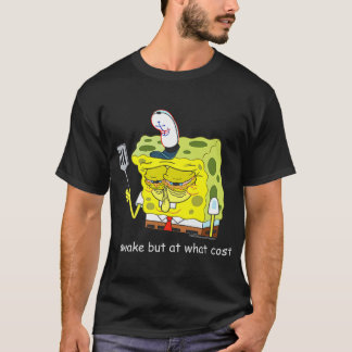 T-shirt Spongebob Awake But At What Cost Meme