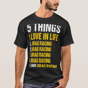T-shirt Sport 5 choses que j'aime dans la vie Drag Racing