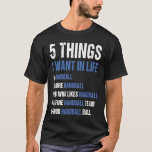 T-shirt Sport 5 choses que je veux dans la vie Handball