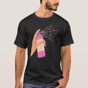 T-shirt Spray Sparkle in hand Heart Be Happy Be Bright Be