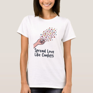 T-shirt Spread Love Like Confetti – World Kindness Day Tee