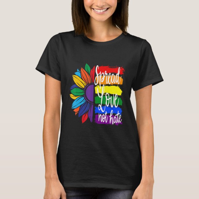 T-shirt Spread love not hate , LGBT PRIDE (Devant)