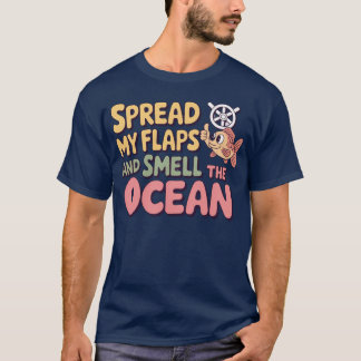 T-shirt Spread My Flaps Smell The Ocean - classic