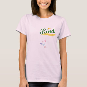 T-shirt spread the love: Be Kind Hearts Tee