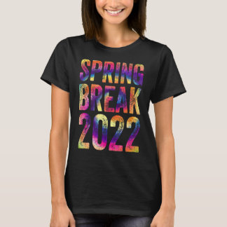 T-shirt Spring Break 2022 Matching Group Vintage Tie Dye P
