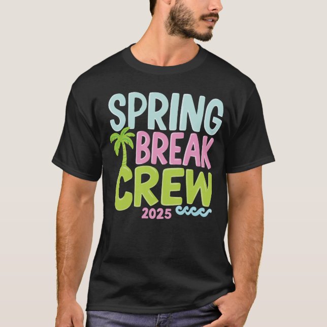 T-shirt Spring Break Crew 2025 - Fun Beach Party Design (Devant)