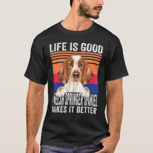T-shirt Springer Spaniels gallois rendent votre vie bonne