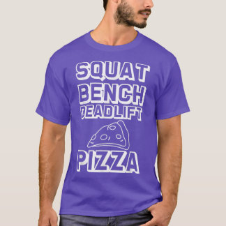 T-shirt Squat Bench Deadlift Pizza --- 30295273