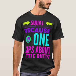 T-shirt Squat Parce Que Personne Ne Viole À Propos De Litt