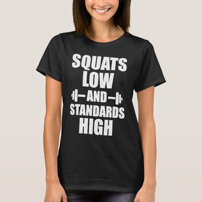T-shirt Squats Low Standards High Motivational Workout Fit (Devant)
