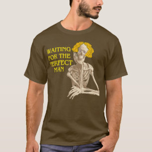 T-shirt squelette attendant l'homme parfait drôle mignon 