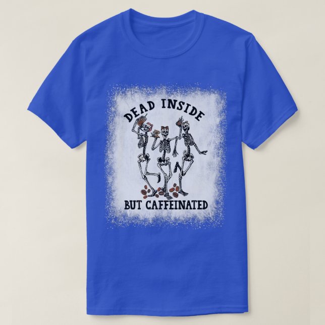 T-shirt Squelette Bleu Mort À L'Intérieur Mais Caffiné Dan (Design devant)