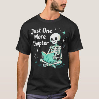T-shirt Squelette drôle de lecture juste un chapitre de pl