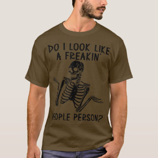 T-shirt Squelette Est-ce que j'ai l'air d'une personne nor