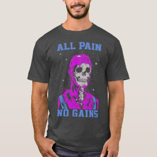 T-shirt Squelette Toute douleur Aucun gain
