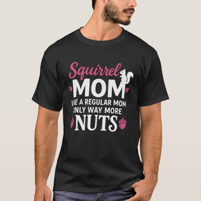 T-shirt Squirrel Mom – Funny Like a Regular Mom Animal (Devant)