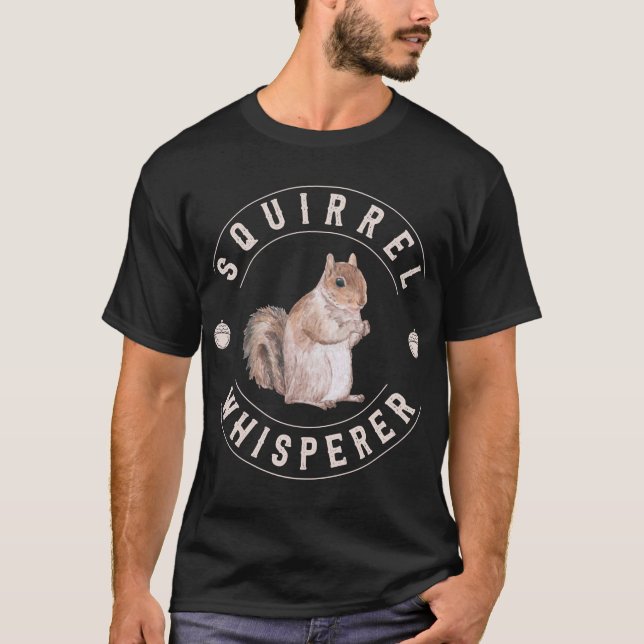 T-shirt Squirrel Whisperer Cute Nuts Squirrel Lover (Devant)