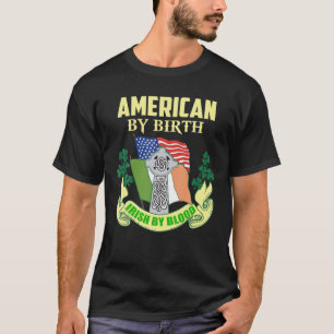 T-shirt St Patrick Day Irlandais Américain Par Birth Irlan