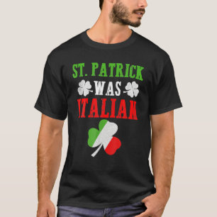 T-shirt St Patrick Était Italien St Patrick's Day Drôle ca