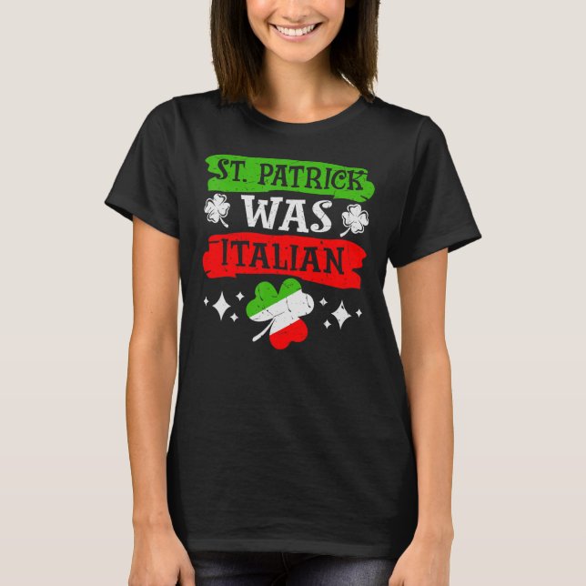 T-shirt St. Patrick Était Italien St. Patrick's Day Funny  (Devant)