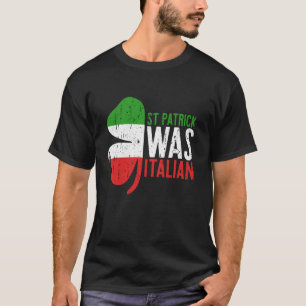 T-shirt St Patrick Était Italien T Chemise Shamrock Italie