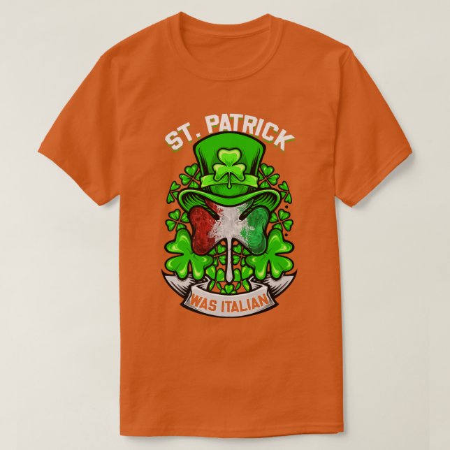 T-shirt St Patrick Était Shamrock Italien Leprechaun Irish (Design devant)