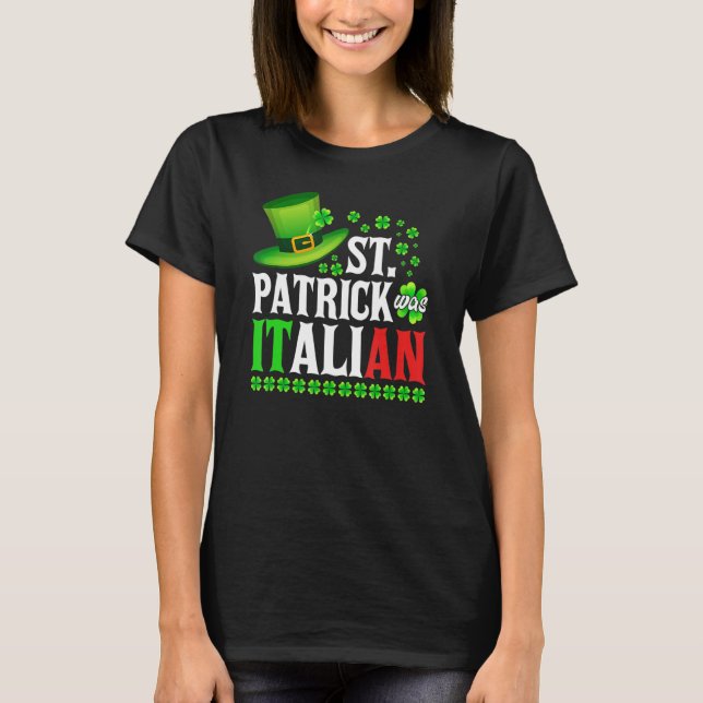 T-shirt St Patrick Was Italian St Patrick's Day Hat Clover (Devant)