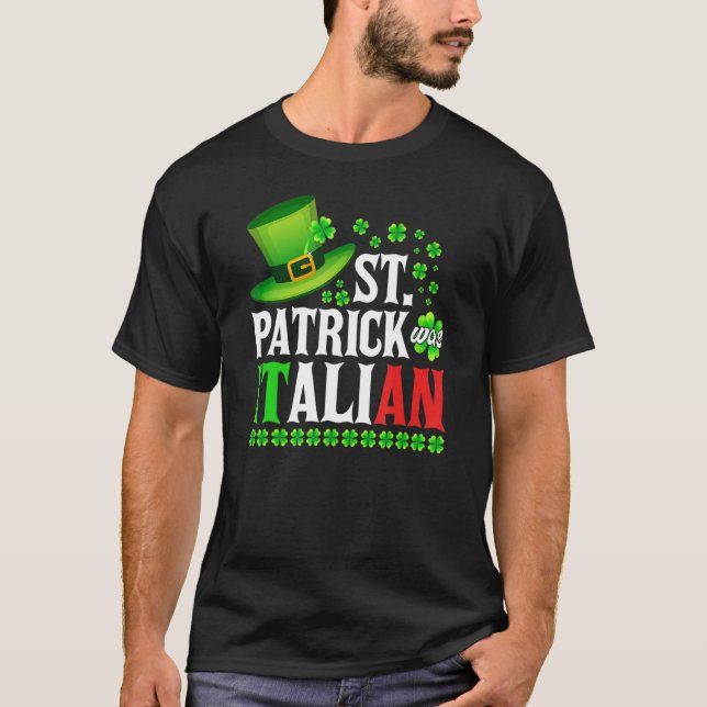 T-shirt St Patrick Was Italian St Patrick's Day Hat Clover (Devant)