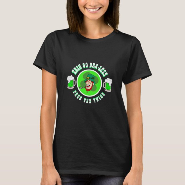 T-shirt St Patrick's Day Cadeau ERIN GO BRA-MOINS DE JUMEA (Devant)