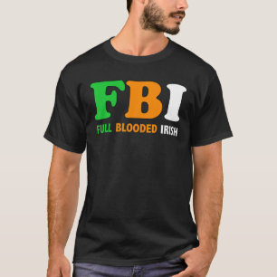 T-shirt St.Patrick's Day FBI complètement sanglé irlandais