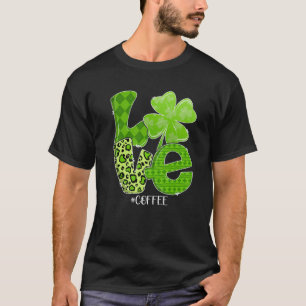 T-shirt St. Patricks Day Love Coffee Plaid Leopard Shamroc