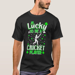 T-shirt St Patrick's Day Lucky To Be A Cricket Pla