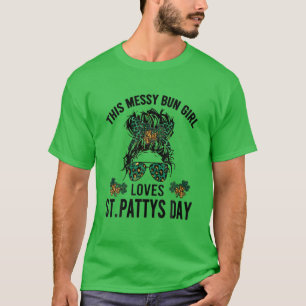 T-shirt St. Patricks Day Messy Bun - Cette fille aime St. 