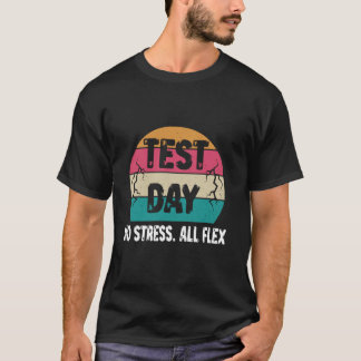 T-shirt Staar State Test Teacher Testing Day No Stress All