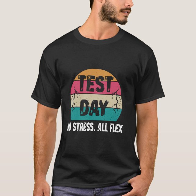 T-shirt Staar State Test Teacher Testing Day No Stress All (Devant)