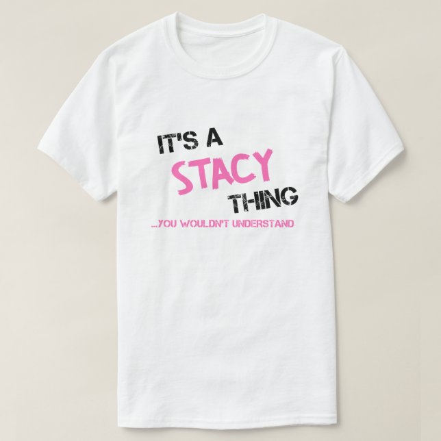 T-shirt Stacy que vous ne comprendriez pas nom (Design devant)