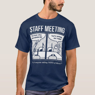 T-shirt Staff Meeting Funny for Musicians Music Lover