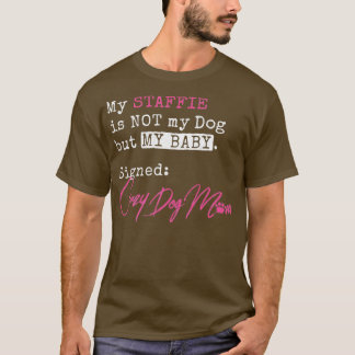T-shirt Staffie Crazy Dog Mère Mum Staffordshire Bull Terr