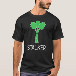T-shirt Stalker Celery Puns plaisanteries sarcastiques