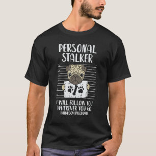 T-shirt Stalker Pug Funny Animal Pet Dog Lover Ow