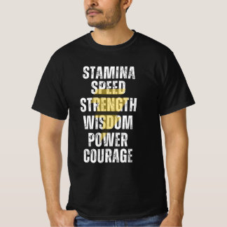 T-SHIRT STAMINE, VITESSE, FORCE, SAGESSE, PUISSANCE, COURA