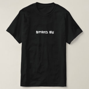 T Shirt Stand By