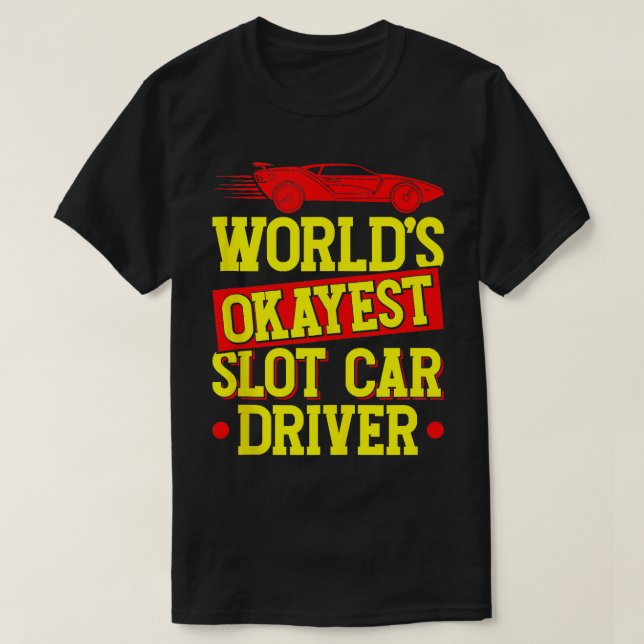 T-shirt Stand Car Racing Mondes Okayest Conducteur de voit (Design devant)