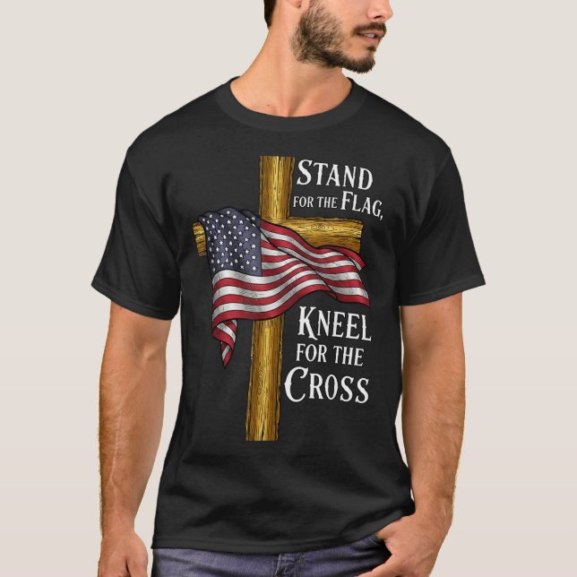 T-shirt Stand For Flag Kneel For Cross Patriotic Christian (Devant)